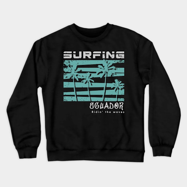 Ecuador Surfing Crewneck Sweatshirt by SerenityByAlex